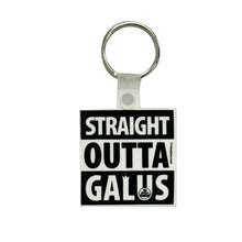 Load image into Gallery viewer, Keychain / Straight Outta Galus