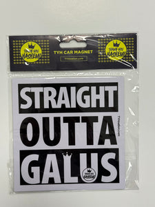 Car magnet / Straight Outta Galus